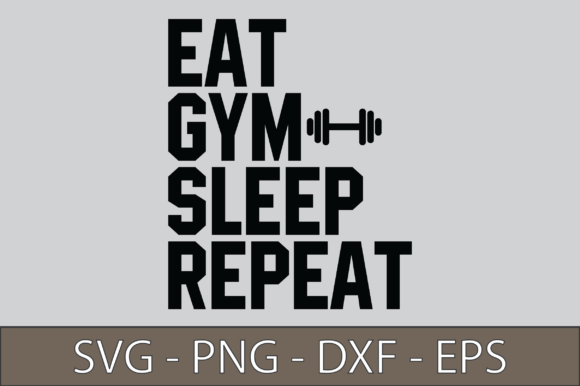 Eat Gym Sleep Repeat: A Versatile SVG Design for Crafts and Branding