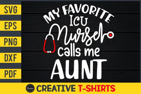 My Favorite ICU Nurse Calls Me Aunt – Graphics for Content Creators